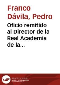 Oficio remitido al Director de la Real Academia de la Historia por el propietario de un monetario, con la intención de venderlo a Carlos III por el precio de 50.000 reales de vellón e informa sobre sus múltiples compromisos en el extranjero que estarían interesados en la compra. | Biblioteca Virtual Miguel de Cervantes