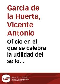 Oficio en el que se celebra la utilidad del sello árabe que donó a la Academia y que ya está siendo interpretado por Casiri. Informa que está reuniendo monedas árabes para dicha institución, y que entre ellas hay una excelente de oro con un peso de cincuenta reales. Señala que su obra "Dibujos topicos de las excavaciones de esta Alcazaba", los únicos fiables, ya que siempre se han interesado más en Granada por los documentos cristianos, y que las interpretaciones anteriores, como la de Arnal, son poco puntuales, puede ser copiada para la Academia, si a esta le interesa. | Biblioteca Virtual Miguel de Cervantes