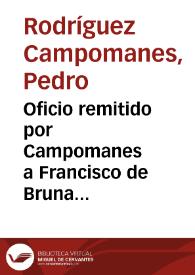 Oficio remitido por Campomanes a Francisco de Bruna agradeciéndo su donación de monedas árabes al monetario de la Academia. Así mismo, le informa que se ha aprobado en Junta su ingreso en la Real Academia de la Historia como miembro Honorario. | Biblioteca Virtual Miguel de Cervantes