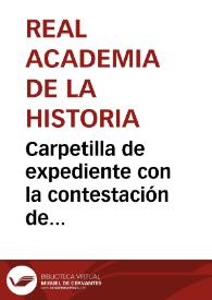 Carpetilla de expediente con la contestación de Banqueri al Secretario de la Academia. | Biblioteca Virtual Miguel de Cervantes