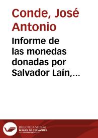 Informe de las monedas donadas por Salvador Laín, todas elllas de mediana o mala conservación y sólo son dignas de la colección la moneda consular y las de colonias. | Biblioteca Virtual Miguel de Cervantes