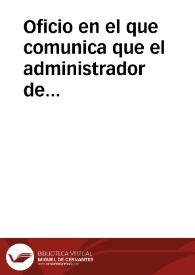 Oficio en el que comunica que el administrador de Correos de Zaragoza le ha enviado una moneda de las halladas por Andrés Tabuenca en el camino de Balbuente, junto a la cueva del Judio, y que el Rey ha resulto que se remita a la Academia por si estima conveniente que se le envíen las demás. | Biblioteca Virtual Miguel de Cervantes