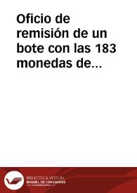 Oficio de remisión de un bote con las 183 monedas de plata halladas en el camino de Tarazona, cerca de la venta del Judio y que le ha remitido el administrador de Correos de Zaragoza. | Biblioteca Virtual Miguel de Cervantes