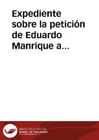 Expediente sobre la petición de Eduardo Manrique acerca de la procedencia de la rama de su familia | Biblioteca Virtual Miguel de Cervantes