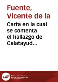 Carta en la cual se comenta el hallazgo de Calatayud de monedas y objetos de plata, probablemente depósito de un platero. Se ofrece como donación unos pendientes árabes allí descubiertos. | Biblioteca Virtual Miguel de Cervantes