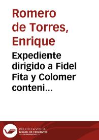 Expediente dirigido a Fidel Fita y Colomer conteniendo documentación varia sobre una escritura de San Juan de la Cruz y una carta solicitando el envío del Boletín a la Comisión de Monumentos y comunicando el inicio de la restauración de la Sinagoga de Córdoba | Biblioteca Virtual Miguel de Cervantes