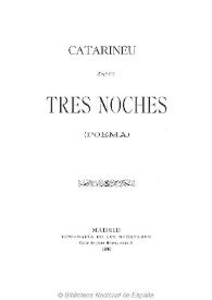 Tres noches : poema / Catarineu | Biblioteca Virtual Miguel de Cervantes