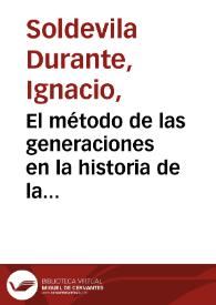 El método de las generaciones en la historia de la literatura / Ignacio Soldevila Durante | Biblioteca Virtual Miguel de Cervantes