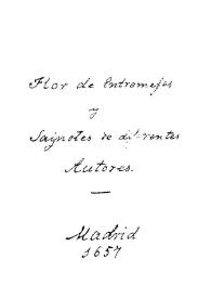 Flor de entremeses y saynetes de diferentes autores | Biblioteca Virtual Miguel de Cervantes