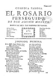 Comedia famosa El rosario perseguido / de Don Agustín Moreto | Biblioteca Virtual Miguel de Cervantes