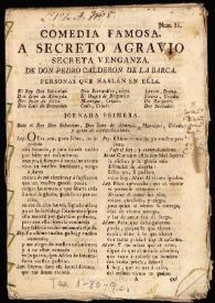 Comedia famosa, A secreto agravio, secreta venganza / de Don Pedro Calderón de la Barca | Biblioteca Virtual Miguel de Cervantes