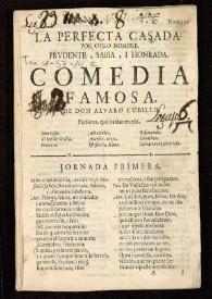 La perfecta casada: por otro nombre, prudente, sabia, i honrada : Comedia famosa / de don Alvaro Cubillo | Biblioteca Virtual Miguel de Cervantes