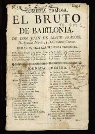 Comedia famosa, El bruto de Babilonia / de Don Juan de Matos Fragoso, D. Agustín Moreto, y D. Geronimo Cancer | Biblioteca Virtual Miguel de Cervantes