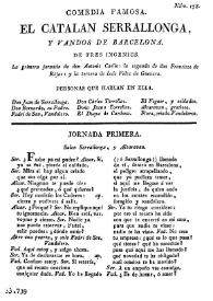 Comedia famosa. El catalan Serrallonga, y vandos de Barcelona / De tres ingenios. La primera jornada de don Antonio Coello: la segunda de don Francisco de Rojas: y la tercera de Luis Vélez de Guevara | Biblioteca Virtual Miguel de Cervantes