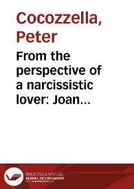 From the perspective of a narcissistic lover: Joan Roís de Corellas "Tragèdia de Caldesa" / Peter Cocozzella | Biblioteca Virtual Miguel de Cervantes