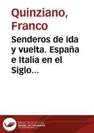 Senderos de ida y vuelta. España e Italia en el Siglo de las Luces (1700-1759): itinerarios, presencias y recepciones culturales / Franco Quinziano | Biblioteca Virtual Miguel de Cervantes