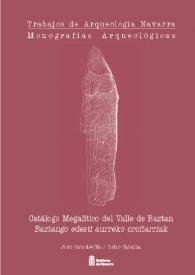 Catálogo megalítico del Valle de Baztán = Baztango edesti aurreko oroitarriak / Josu Cabodevilla; Itziar Zabalza | Biblioteca Virtual Miguel de Cervantes