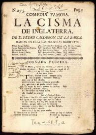 Comedia famosa. La cisma de Inglaterra / de D. Pedro Calderón de la Barca | Biblioteca Virtual Miguel de Cervantes