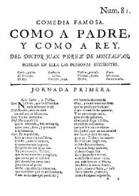 Comedia famosa. Como a padre y como a rey / Del Doctor Juan Perez de Montalvan | Biblioteca Virtual Miguel de Cervantes