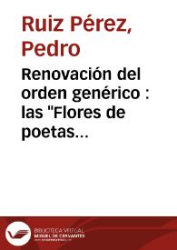 Renovación del orden genérico : las "Flores de poetas ilustres" (1605) / Pedro Ruiz Pérez | Biblioteca Virtual Miguel de Cervantes