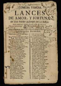 Comedia famosa. Lances de amor, y fortuna / de Don Pedro Calderón de la Barca | Biblioteca Virtual Miguel de Cervantes