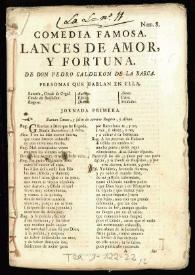 Comedia famosa. Lances de amor, y fortuna / de D. Pedro Calderón de la Barca | Biblioteca Virtual Miguel de Cervantes