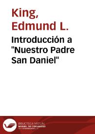 Introducción a "Nuestro Padre San Daniel" / Edmund L. King | Biblioteca Virtual Miguel de Cervantes