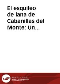 El esquileo de lana de Cabanillas del Monte: Un ejemplo de supervivencia paleoindustrial en la sierra Segoviana / Garcia, Oscar Cruz | Biblioteca Virtual Miguel de Cervantes