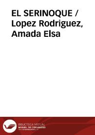 EL SERINOQUE / Lopez Rodriguez, Amada Elsa | Biblioteca Virtual Miguel de Cervantes