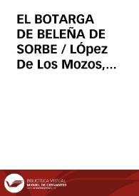 EL BOTARGA DE BELEÑA DE SORBE / LÓpez De Los Mozos, José Ramón | Biblioteca Virtual Miguel de Cervantes