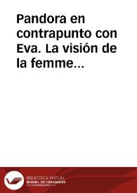 Pandora en contrapunto con Eva. La visión de la femme fatale a través del mito y la tradición. Su simbolismo / FernÁndez PelÁez, Eva María | Biblioteca Virtual Miguel de Cervantes