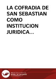 LA COFRADIA DE SAN SEBASTIAN COMO INSTITUCION JURIDICA (VILLANDIEGO, BURGOS) / Garrido Palacios, Manuel | Biblioteca Virtual Miguel de Cervantes