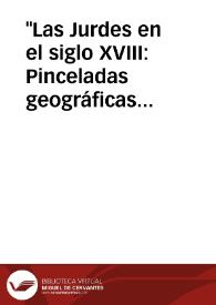 "Las Jurdes en el siglo XVIII: Pinceladas geográficas y etnográficas" o "El Alcalde Mayor de Plasencia está en las Batuecas" / Barroso Gutierrez, Félix | Biblioteca Virtual Miguel de Cervantes