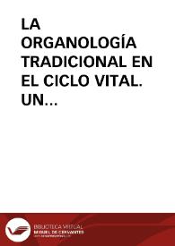 LA ORGANOLOGÍA TRADICIONAL EN EL CICLO VITAL. UN ESTUDIO EN EL CAMPO DE MONTIEL (1) / Moya Maleno, Francisco Javier | Biblioteca Virtual Miguel de Cervantes