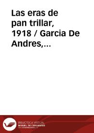 Las eras de pan trillar, 1918 / Garcia De Andres, Paulino | Biblioteca Virtual Miguel de Cervantes