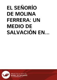 EL SEÑORÍO DE MOLINA FERRERA: UN MEDIO DE SALVACIÓN EN LAS DONACIONES REALES (S. XI-XIV) / Bermejo Casado, Leonor | Biblioteca Virtual Miguel de Cervantes