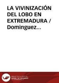 LA VIVINIZACIÓN DEL LOBO EN EXTREMADURA / Dominguez Moreno, José María | Biblioteca Virtual Miguel de Cervantes