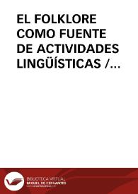 EL FOLKLORE COMO FUENTE DE ACTIVIDADES LINGÜÍSTICAS / Helguera Castro, María de los Angeles y ABAD HERNÁN | Biblioteca Virtual Miguel de Cervantes