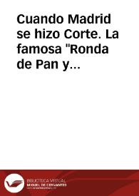 Cuando Madrid se hizo Corte. La famosa "Ronda de Pan y Huevo" / Lera De Isla, Angel | Biblioteca Virtual Miguel de Cervantes