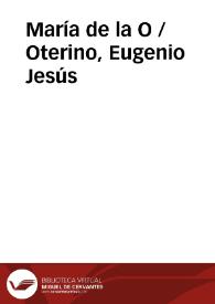 María de la O / Oterino, Eugenio Jesús | Biblioteca Virtual Miguel de Cervantes