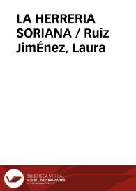 LA HERRERIA SORIANA / Ruiz JimÉnez, Laura | Biblioteca Virtual Miguel de Cervantes