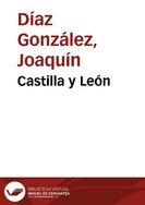 Castilla y León / Joaquín Díaz | Biblioteca Virtual Miguel de Cervantes