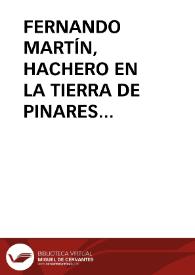 FERNANDO MARTÍN, HACHERO EN LA TIERRA DE PINARES SEGOVIANA / Sanz, Ignacio | Biblioteca Virtual Miguel de Cervantes