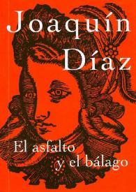 El asfalto y el bálago / Joaquín Díaz | Biblioteca Virtual Miguel de Cervantes