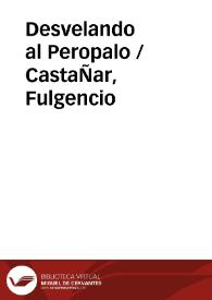 Desvelando al Peropalo / CastaÑar, Fulgencio | Biblioteca Virtual Miguel de Cervantes