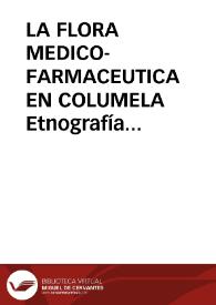 LA FLORA MEDICO-FARMACEUTICA EN COLUMELA Etnografía Científica / Sanz Y Diaz, José | Biblioteca Virtual Miguel de Cervantes