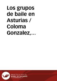 Los grupos de baile en Asturias / Coloma Gonzalez, Elena | Biblioteca Virtual Miguel de Cervantes