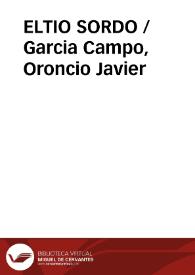 ELTIO SORDO / Garcia Campo, Oroncio Javier | Biblioteca Virtual Miguel de Cervantes