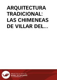 ARQUITECTURA TRADICIONAL: LAS CHIMENEAS DE VILLAR DEL MONTE (LEON) / Puerto, José Luis / CASADO | Biblioteca Virtual Miguel de Cervantes