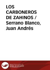 LOS CARBONEROS DE ZAHINOS / Serrano Blanco, Juan Andrés | Biblioteca Virtual Miguel de Cervantes